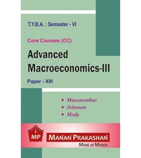 Advanced Macroeconomics-III T.Y.B.A.Sem 6 Manan Prakashan
