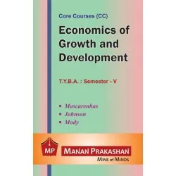 Economics of Growth Development T.Y.B.A.Sem 5 Manan Prakashan