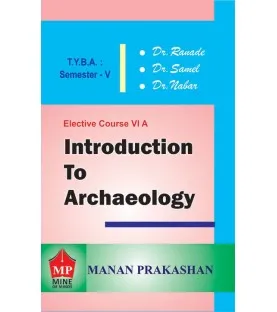 Introduction to ArchaeologyT.Y.B.A.Sem 5 Manan Prakashan