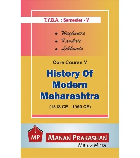 History of Modern Maharashtra T.Y.B.A.Sem 5 Manan Prakashan B.A. Sem 5 - SchoolChamp.net