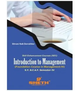 Introduction to Management ( FC In Management-IV) SYBAF Sem 4 Sheth Publication