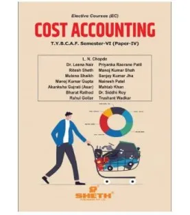 Cost Accounting (Paper-IV) TYBAF Sem 6 Sheth Publication