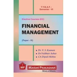 Financial Management (Paper-III) TYBAF Sem 6 Manan Prakashan