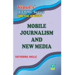 Mobile Journalism and New Media TYBAMMC Sem 5 Vipul Prakashan