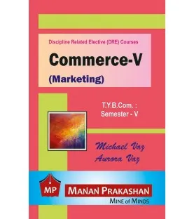 Commerce-V Marketing TYBcom Sem 5 Manan Prakashan
