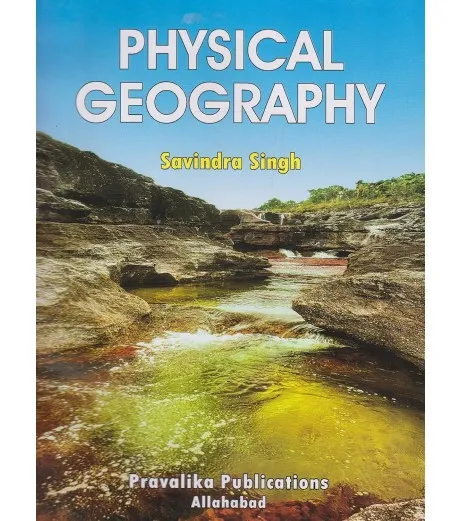 Physical Geography by savindra singh | Pravalika Publication