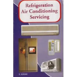 Refrigeration Air Conditioning Servicing by S.Kumar