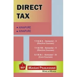 Direct Taxes TYBMS Sem 5 BBI Sem 3 Manan Prakashan