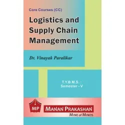 Logistics and Supply Chain Management TYBMS Sem 5 Manan Prakashan 