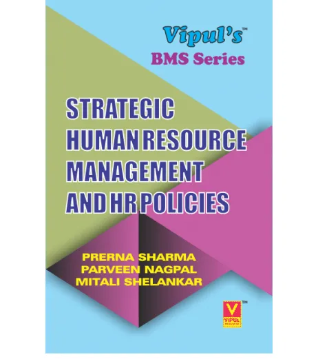 Strategic HRM and HR Policies TYBMS Sem V Vipul Prakashan BMS Sem 5 - SchoolChamp.net