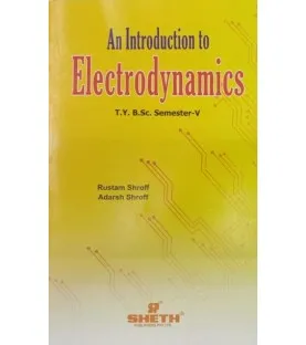 An Introduction to Electrodynamics T.Y.B.Sc  Sem 5 Sheth Publication