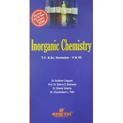 Inorganic Chemistry T.Y.B.Sc Sem 5 and 6 Sheth Publication