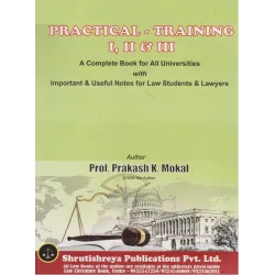 Practical Training I,II and III Prakash Mokal Law Books