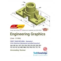 Engineering Graphics (Civil,Electrical& mechanical Branches) K Scheme MSBTE First Year Sem 1 Tech-Knowledge Publication