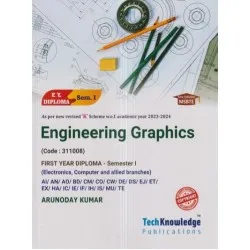 Engineering Graphics (Electronics,Computer & Allied Branches) K Scheme MSBTE First Year Sem 1 Tech-Knowledge Publication