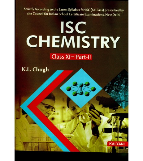 ISC Chemistry Class 11 Part 1 and 2 by K L Chugh ISC Class 11 - SchoolChamp.net