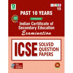 Last 10 Years Solved Papers  ICSE For Class 10 Evergreen Publication