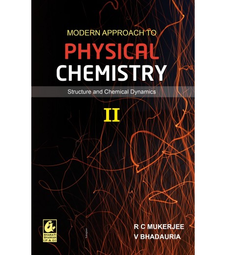 Modern Approach to Physical Chemistry Part 2 by R.C.Mukherjee