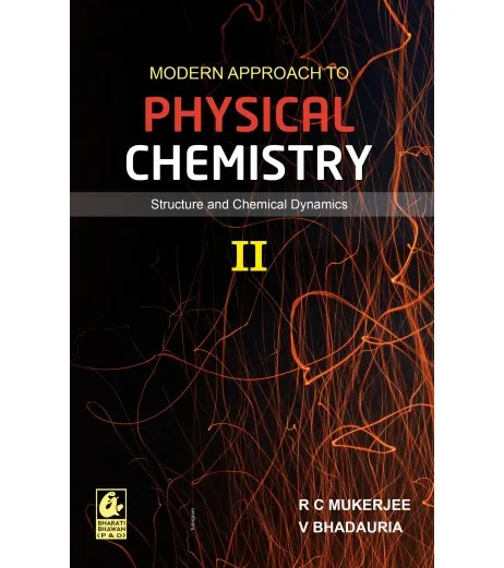 Modern Approach to Physical Chemistry Part 2 by R.C.Mukherjee