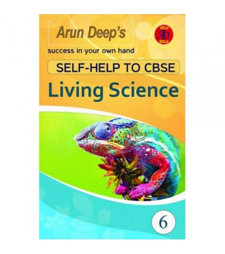 Arun Deep's Self Help To CBSE Living Science Class 6