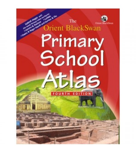 The Orient BlackSwan Primary School Atlas Forth Edition