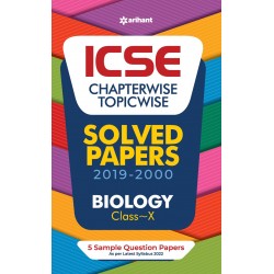 Arihant ICSE Chapter Wise & Topic Wise Solved Papers Biology Class 10
