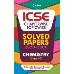 Arihant ICSE Chapter Wise & Topic Wise Solved Papers Chemistry Class 10