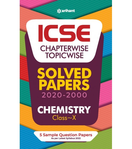 Arihant ICSE Chapter Wise & Topic Wise Solved Papers Chemistry Class 10 ICSE Class 10 - SchoolChamp.net