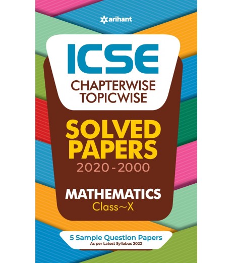 Arihant ICSE Chapter Wise Topic Wise Solved Papers Mathematics Class 10