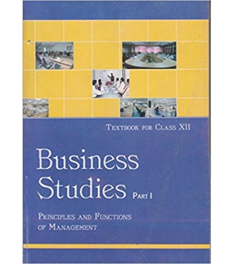 Business Studies Part -1 Principles and Functions of Management NCERT Book for Class 12