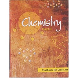 Chemistry Part I-NCERT Book for Class 12