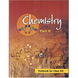 Chemistry Part II-NCERT Book for Class 12