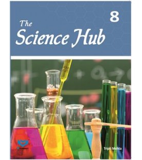 The Science Hub Textbook Semester I Class 8