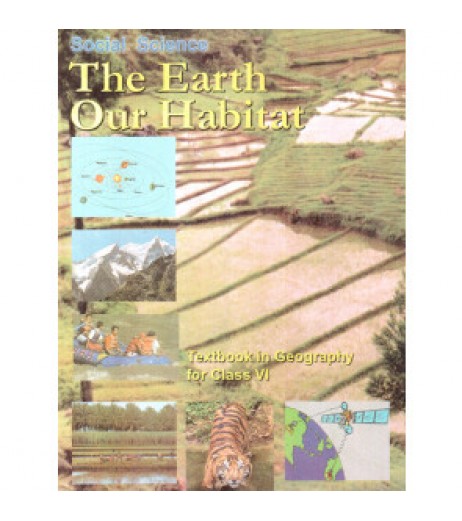 The Earth Our Habitat-Ncert book for Class 6 New Horizon Airoli Class 6 - SchoolChamp.net