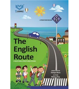 The English Route -A multi skill structure Literature Reader Class 8