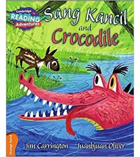 Cambridge Orange Sang Kancil and Crocodile  - SchoolChamp.net