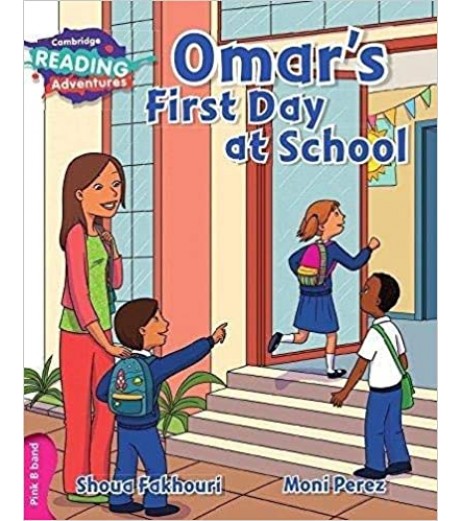 Cambridge Pink B Omar’s First Day at School  - SchoolChamp.net