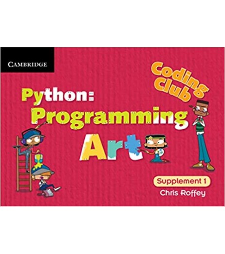 Cambridge Python Programming Art (Supplement 1)  - SchoolChamp.net