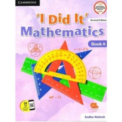 Cambridge I Did It Mathematics Class 6 | Latest Edition