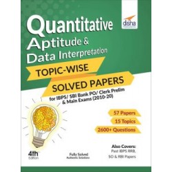 Quantitative Aptitude and Data Interpretation Topic Wise Solved Papers for IBPS / SBI Bank PO / Clerk Prelim and Main Exams | Latest Edition