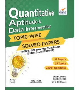 Quantitative Aptitude and Data Interpretation Topic Wise Solved Papers for IBPS / SBI Bank PO / Clerk Prelim and Main Exams | Latest Edition