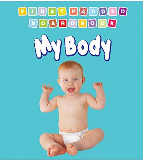 Dreamland First Padded Board Book - My Body for Children Age 2-4 Years | Pre school Board books