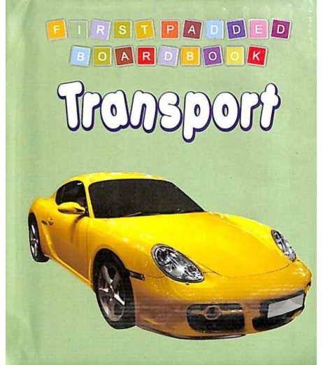 Dreamland First Padded Board Book - Transport for Children Age 2-4 Years | Pre school Board books