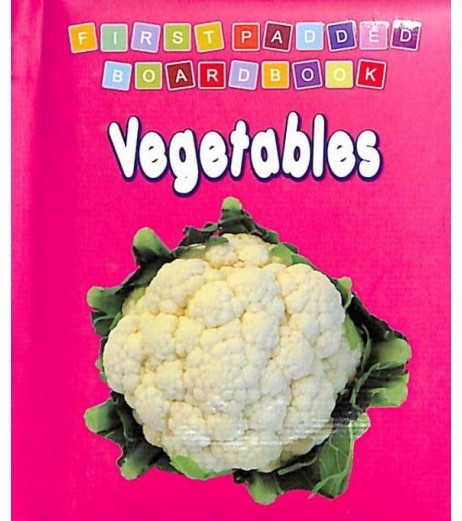 Dreamland First Padded Board Book - Vegetables for Children Age 2-4 Years | Pre school Board books