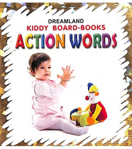 Dreamland Kiddy Board Book - Action Words  for Children Age 2-4 Years | Pre school Board books 