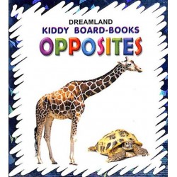 Dreamland Kiddy Board Book - Opposites  for Children Age 2-4 Years | Pre school Board books