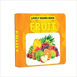 Dreamland Lovely Board Books - Fruits for Children Age 2-4 Years | Pre school Board books