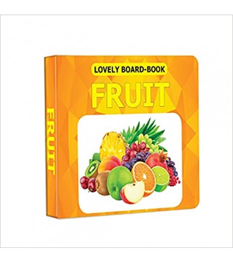 Dreamland Lovely Board Books - Fruits for Children Age 2-4 Years | Pre school Board books