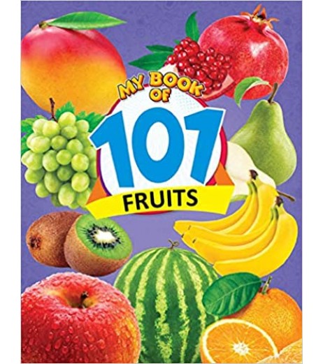 Dreamland My Book of 101 Fruits for Children Age 2-4 Years | Pre school Board books 3 to 5 Years - SchoolChamp.net