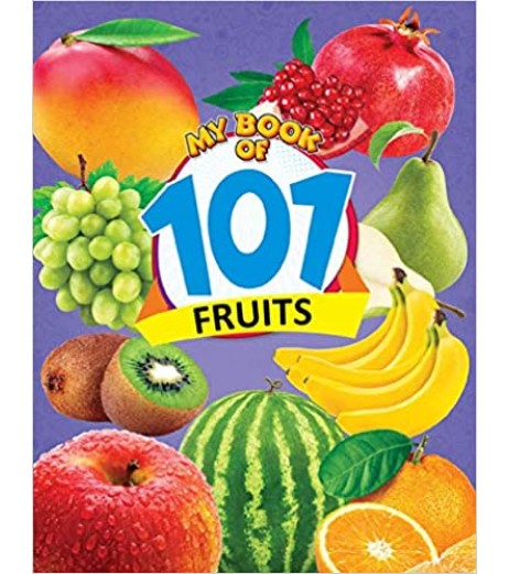 Dreamland My Book of 101 Fruits for Children Age 2-4 Years | Pre school Board books